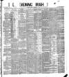 Evening Irish Times Monday 19 September 1881 Page 1