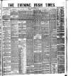 Evening Irish Times Monday 23 January 1882 Page 1