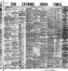 Evening Irish Times Saturday 07 October 1882 Page 1
