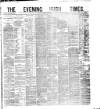 Evening Irish Times Friday 22 December 1882 Page 1