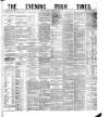 Evening Irish Times Tuesday 23 January 1883 Page 1