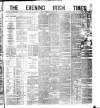 Evening Irish Times Friday 26 January 1883 Page 1