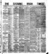 Evening Irish Times Monday 29 January 1883 Page 1