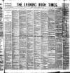 Evening Irish Times Saturday 03 February 1883 Page 1