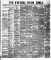 Evening Irish Times Wednesday 28 February 1883 Page 1