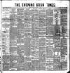 Evening Irish Times Saturday 17 March 1883 Page 1