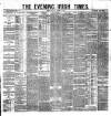 Evening Irish Times Monday 19 March 1883 Page 1
