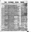 Evening Irish Times Monday 16 April 1883 Page 1