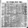 Evening Irish Times Saturday 21 April 1883 Page 1