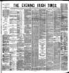 Evening Irish Times Thursday 02 August 1883 Page 1