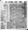 Evening Irish Times Thursday 08 November 1883 Page 1