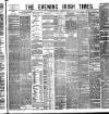 Evening Irish Times Tuesday 13 November 1883 Page 1