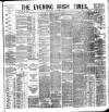 Evening Irish Times Friday 23 November 1883 Page 1