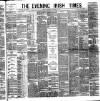 Evening Irish Times Thursday 06 December 1883 Page 1