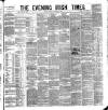 Evening Irish Times Tuesday 22 January 1884 Page 1