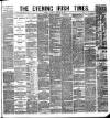 Evening Irish Times Saturday 23 February 1884 Page 1