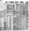 Evening Irish Times Friday 29 February 1884 Page 1