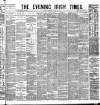 Evening Irish Times Saturday 15 March 1884 Page 1