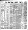 Evening Irish Times Friday 21 March 1884 Page 1