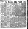 Evening Irish Times Saturday 24 May 1884 Page 1