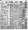 Evening Irish Times Monday 01 September 1884 Page 1