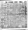 Evening Irish Times Saturday 20 September 1884 Page 1