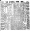 Evening Irish Times Friday 24 October 1884 Page 1