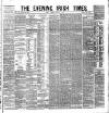 Evening Irish Times Tuesday 06 January 1885 Page 1