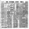Evening Irish Times Monday 26 January 1885 Page 1