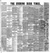 Evening Irish Times Tuesday 28 April 1885 Page 1