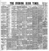 Evening Irish Times Monday 06 July 1885 Page 1
