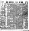 Evening Irish Times Wednesday 08 July 1885 Page 1