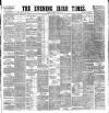 Evening Irish Times Monday 27 July 1885 Page 1