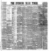 Evening Irish Times Tuesday 03 November 1885 Page 1