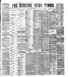 Evening Irish Times Tuesday 15 December 1885 Page 1