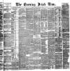 Evening Irish Times Tuesday 05 January 1886 Page 1