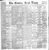 Evening Irish Times Saturday 01 May 1886 Page 1