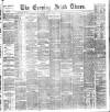 Evening Irish Times Monday 10 May 1886 Page 1