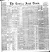 Evening Irish Times Thursday 09 September 1886 Page 1
