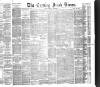 Evening Irish Times Thursday 23 December 1886 Page 1