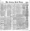 Evening Irish Times Monday 10 January 1887 Page 1
