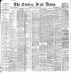 Evening Irish Times Tuesday 11 January 1887 Page 1