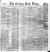 Evening Irish Times Thursday 20 January 1887 Page 1