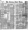 Evening Irish Times Tuesday 25 January 1887 Page 1