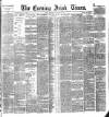 Evening Irish Times Wednesday 23 March 1887 Page 1