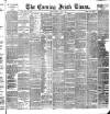 Evening Irish Times Tuesday 05 April 1887 Page 1