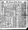 Evening Irish Times Monday 10 October 1887 Page 1