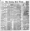 Evening Irish Times Wednesday 22 February 1888 Page 1