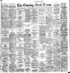Evening Irish Times Monday 19 March 1888 Page 1