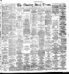 Evening Irish Times Wednesday 02 May 1888 Page 1